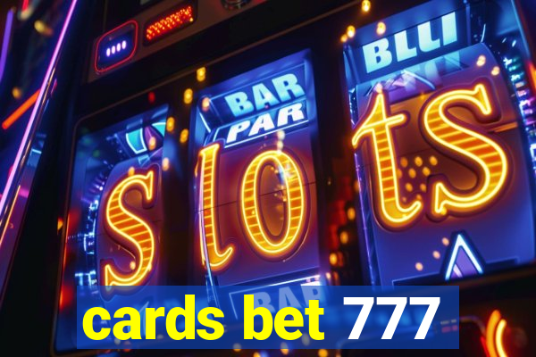 cards bet 777